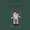 Sant's Trousers - A Christmas Story
