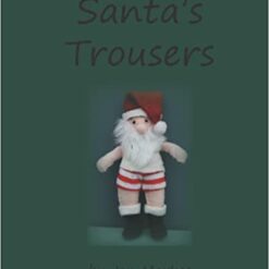 Santa's Trousers - A Christmas Story